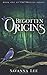 Begotten Origins (The Origins Series, #1)