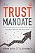 The Trust Mandate: The behavioural science behind how asset managers REALLY win and keep clients