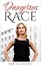 Dangerous Race by Jae Robbins Dangerous Race by Jae Robbins
