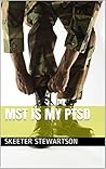 MST IS MY PTSD