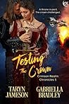 Testing the Crown (Crimson Realm Chronicles, #5) Testing the Crown (Crimson Realm Chronicles, #5)
