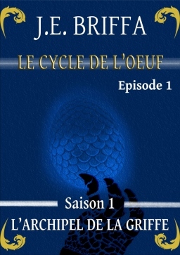 Le cycle de l'oeuf, tome 1, Épisode 1: L'archipel de la griffe