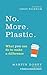 No. More. Plastic. by Martin Dorey