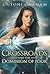 Crossroads and the Dominion of Four (Crossroads, #2)