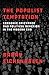 The ^APopulist Temptation: Economic Grievance and Political Reaction in the Modern Era