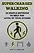 Supercharged Walking: 20 Si...