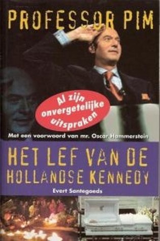 Professor Pim: Het lef van de Hollandse Kennedy (Paperback)