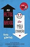 Os Altos e Baixos do Meu Coração by Becky Albertalli