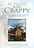 Be Happy with Crappy by DAVID W. YEAGER