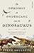 De opkomst en ondergang van de dinosaurus by Steve Brusatte