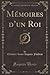 Mémoires d un Roi, Vol. 1 (...