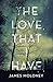 The Love That I Have by James Moloney