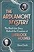 The Ardlamont Mystery: The Real-Life Story Behind the Creation of Sherlock Holmes