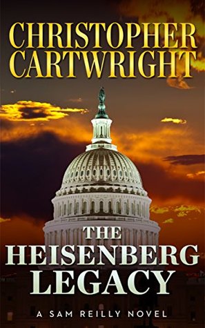 The Heisenberg Legacy (Sam Reilly #11)