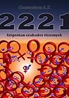 2221, szigorúan szabados viszonyok by Constantinus A. P.