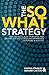The So What Strategy