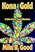 Kona Gold: A Señor Bueno Tr...