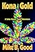Kona Gold by Mike B. Good