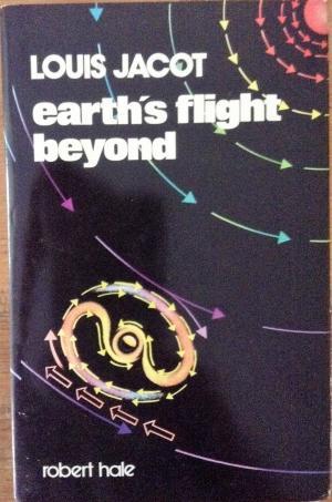 Earth's flight beyond (Hardcover)