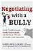 Negotiating with a Bully: T...