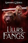 Ullr's Fangs by Katharine E. Wibell