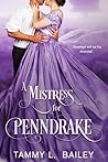 A Mistress for Penndrake by Tammy L. Bailey