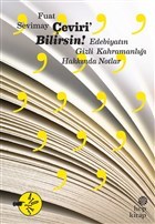 Çeviri’Bilirsin! : Edebiyatın Gizli Kahramanlığı Hakkında Notlar (Paperback)