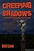 Creeping Shadows by Bill Link