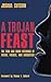 A Trojan Feast: The Food and Drink Offerings of Aliens, Faeries, and Sasquatch