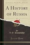 A History of Russia, Vol. 4 (Classic Reprint)