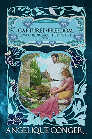 Captured Freedom (Lost Children of the Prophet #2)