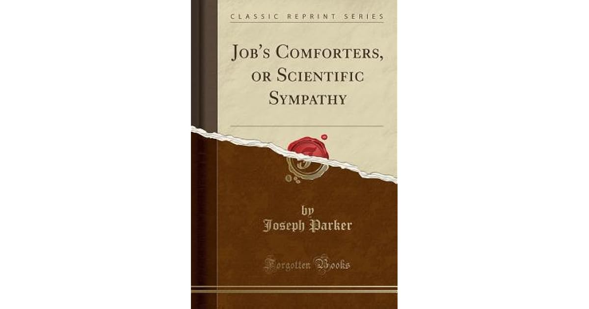 Job's Comforters, or Scientific Sympathy by Joseph Parker