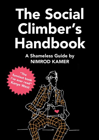 THE SOCIAL CLIMBER’S HANDBOOK: A Shameless Guide