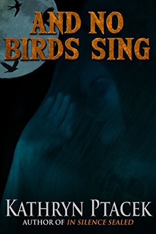 And No Birds Sing (Kindle Edition)