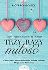 Trzy razy miłość by Piotr Podgórski