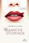Le amiche stupende by Georgia Clark