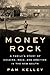 Money Rock: A Family’s Story of Cocaine, Race, and Ambition in the New South
