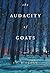 The Audacity of Goats: A Novel (North of the Tension Line Book 2)