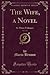 The Wife, a Novel, Vol. 2 of 3 by Maria Benson