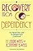 Recovery from Co-Dependency: It's Never Too Late to Reclaim Your Childhood