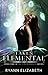 Taken Elemental (The Five E...