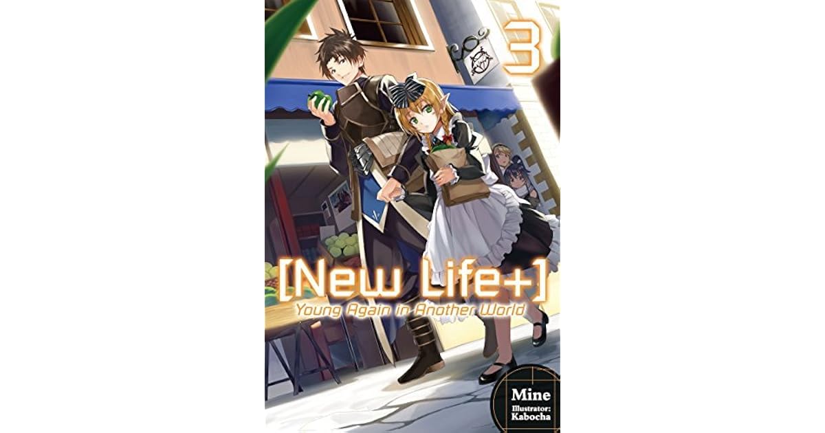 [New Life+] Young Again in Another World: Volume 3 by Mine