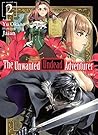 The Unwanted Undead Adventurer: Volume 2 Book cover for The Unwanted Undead Adventurer: Volume 2