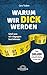 Warum wir dick werden: Und was wir dagegen tun können (German Edition)