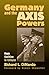 Germany and the Axis Powers: From Coalition to Collapse (Modern War Studies)