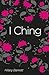 I Ching by Anonymous I Ching by Anonymous