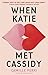 When Katie Met Cassidy by Camille Perri