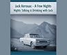 Jack Kerouac - A Few Nights Talking and Drinking With Jack by Deaver Brown