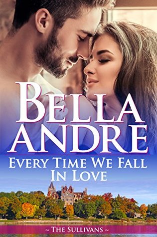 Every Time We Fall In Love (New York Sullivans, #4; The Sullivans, #18)