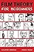 Film Theory for Beginners